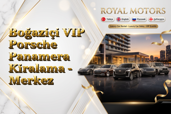 Boğaziçi VIP Porsche Panamera Kiralama - Merkez