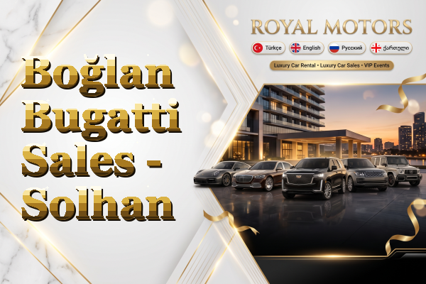 Boğlan Bugatti Sales - Solhan