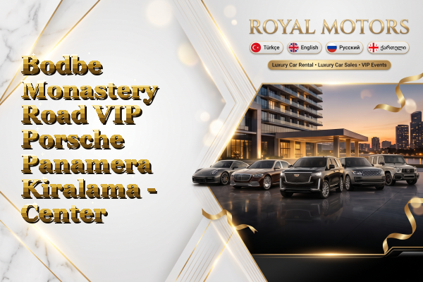 Bodbe Monastery Road VIP Porsche Panamera Kiralama - Center