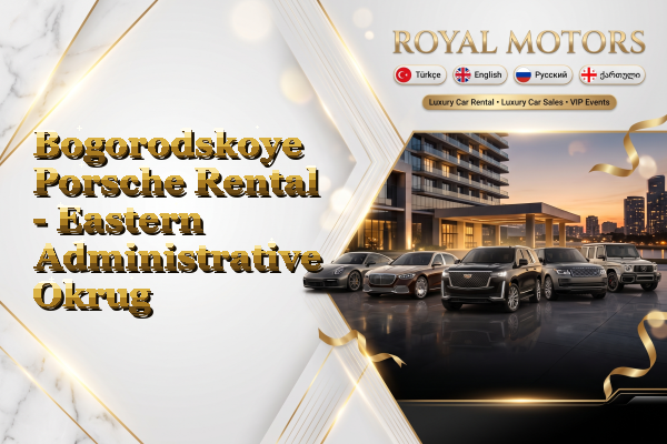 Bogorodskoye Porsche Rental - Eastern Administrative Okrug