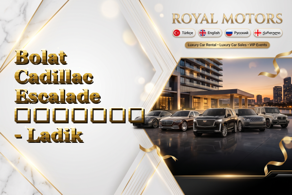 Bolat Cadillac Escalade გაყიდვა - Ladik