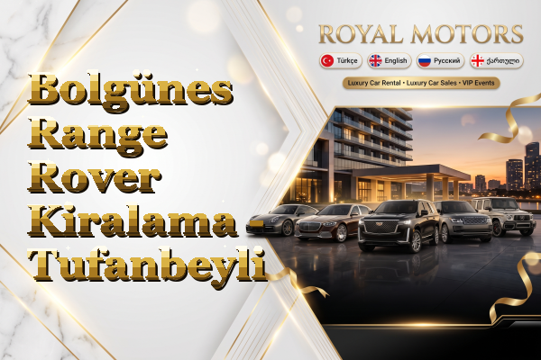 Bolgünes Range Rover Kiralama - Tufanbeyli