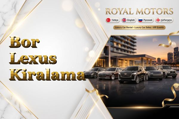 Bor Lexus Kiralama