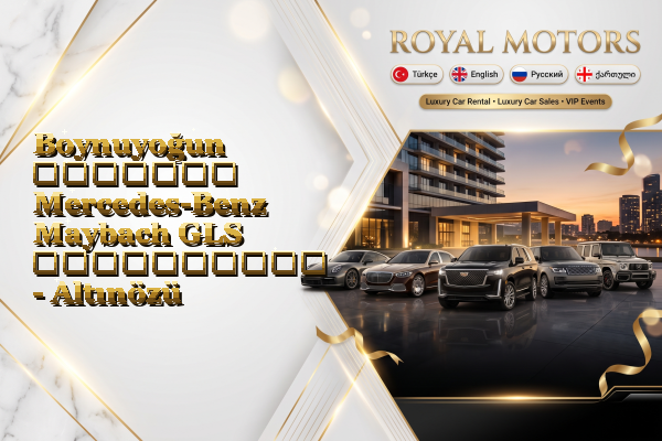 Boynuyoğun მძღოლით Mercedes-Benz Maybach GLS გაქირავება - Altınözü