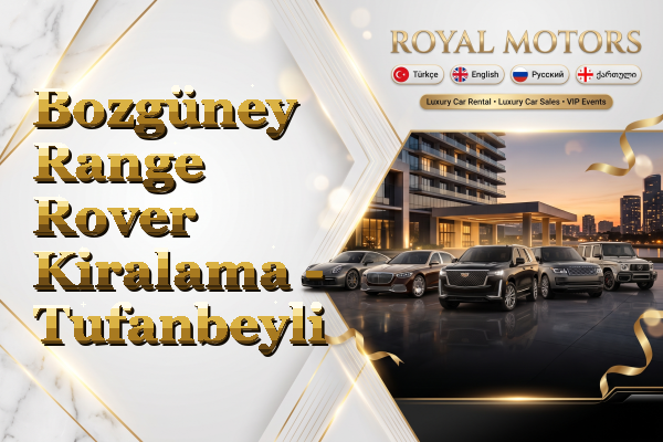 Bozgüney Range Rover Kiralama - Tufanbeyli