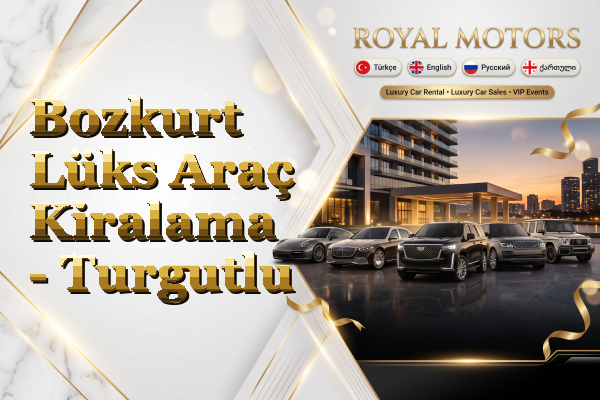 Bozkurt Lüks Araç Kiralama - Turgutlu