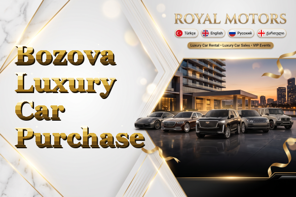Bozova Luxury Car Purchase