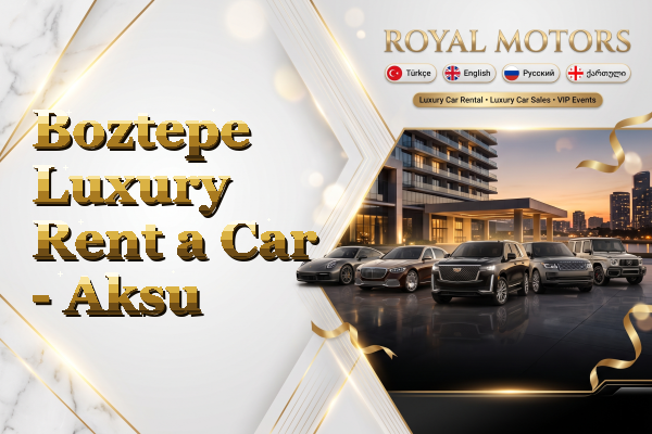 Boztepe Luxury Rent a Car - Aksu