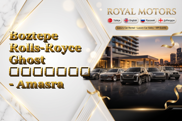 Boztepe Rolls-Royce Ghost გაყიდვა - Amasra
