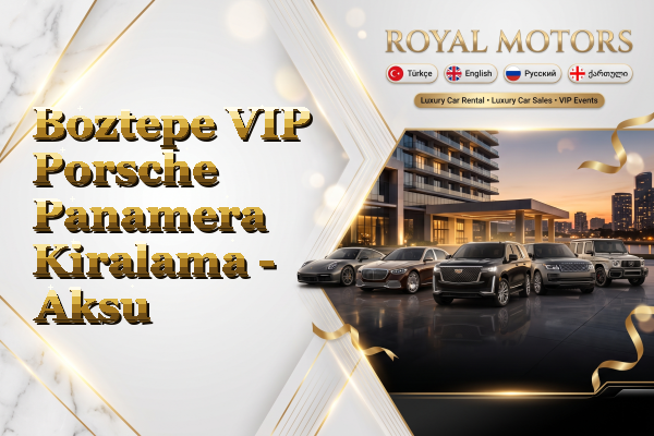 Boztepe VIP Porsche Panamera Kiralama - Aksu