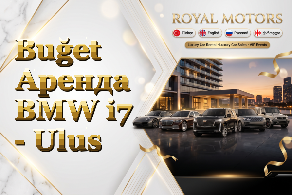 Buğet Аренда BMW i7 - Ulus