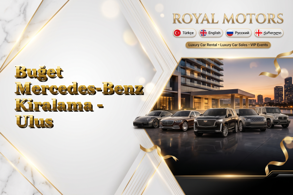 Buğet Mercedes-Benz Kiralama - Ulus