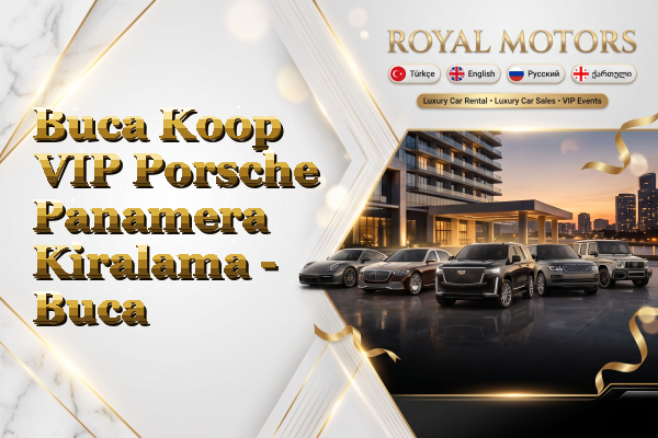 Buca Koop VIP Porsche Panamera Kiralama - Buca