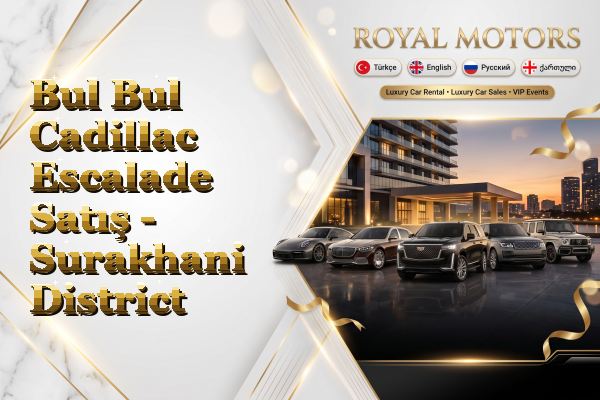 Bul Bul Cadillac Escalade Satış - Surakhani District