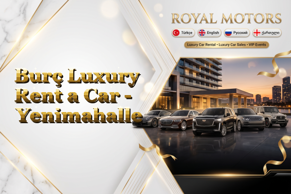 Burç Luxury Rent a Car - Yenimahalle