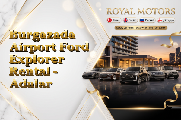 Burgazada Airport Ford Explorer Rental - Adalar