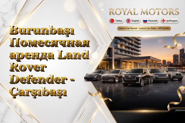 Burunbaşı Помесячная аренда Land Rover Defender - Çarşıbaşı