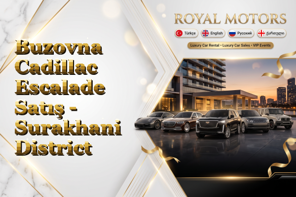 Buzovna Cadillac Escalade Satış - Surakhani District