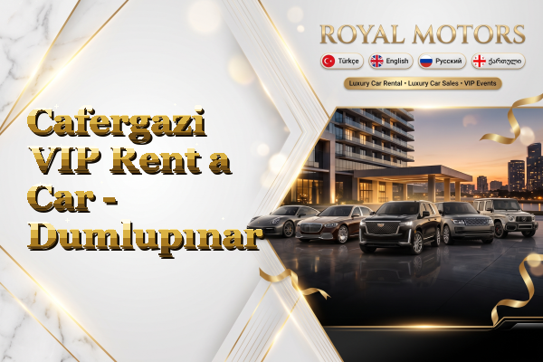 Cafergazi VIP Rent a Car - Dumlupınar