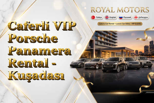 Caferli VIP Porsche Panamera Rental - Kuşadası