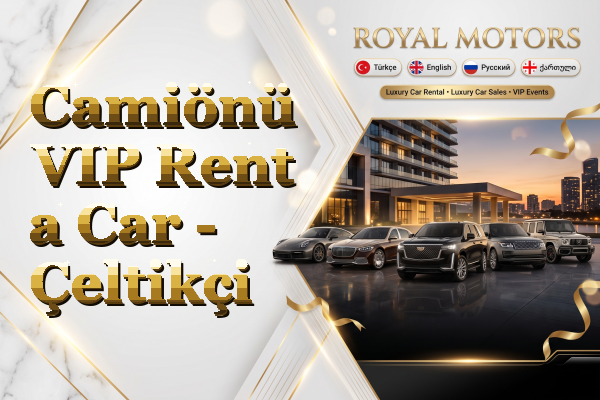 Camiönü VIP Rent a Car - Çeltikçi