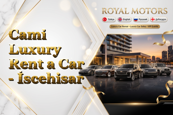 Cami Luxury Rent a Car - İscehisar