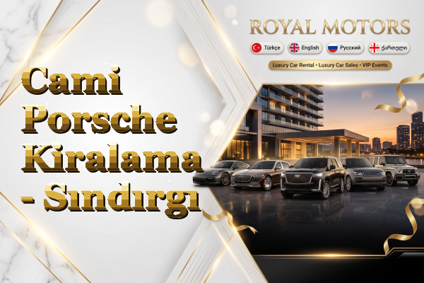 Cami Porsche Kiralama - Sındırgı