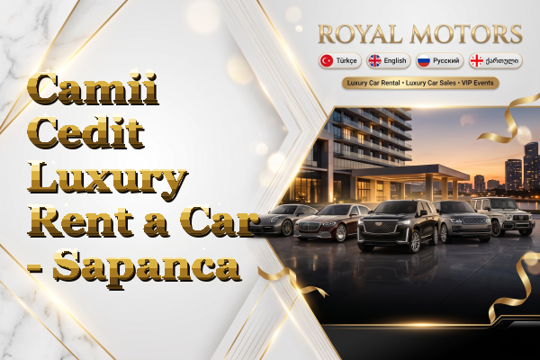 Camii Cedit Luxury Rent a Car - Sapanca