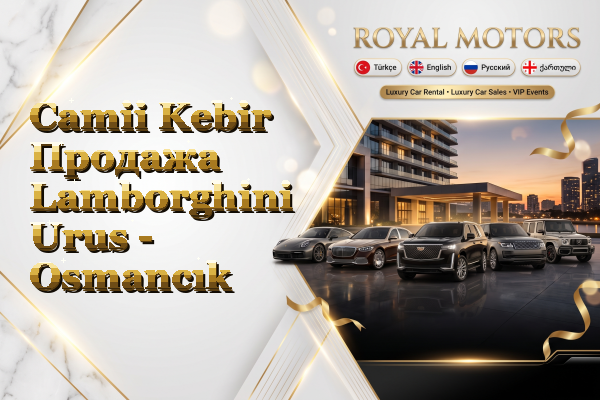 Camii Kebir Продажа Lamborghini Urus - Osmancık