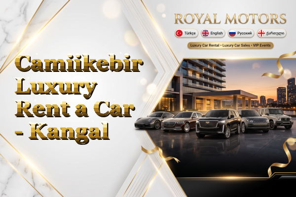 Camiikebir Luxury Rent a Car - Kangal