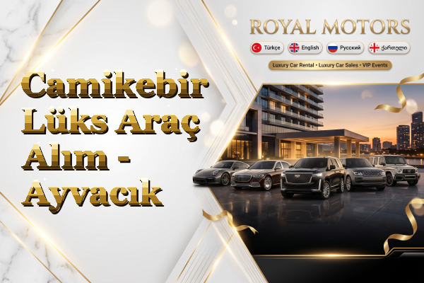 Camikebir Lüks Araç Alım - Ayvacık