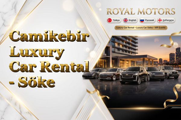 Camikebir Luxury Car Rental - Söke