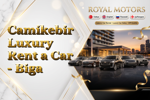 Camikebir Luxury Rent a Car - Biga