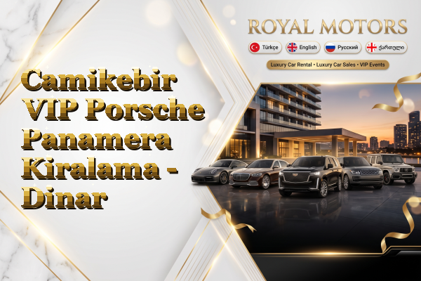 Camikebir VIP Porsche Panamera Kiralama - Dinar