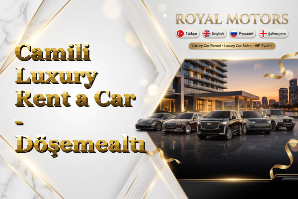 Camili Luxury Rent a Car - Döşemealtı