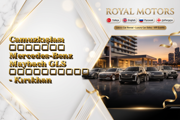 Camuzkışlası მძღოლით Mercedes-Benz Maybach GLS გაქირავება - Kırıkhan