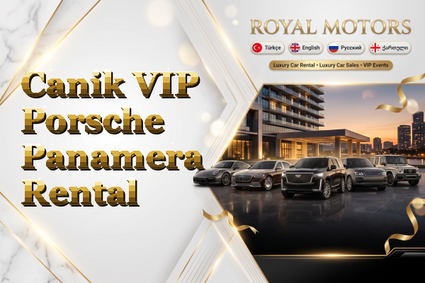 Canik VIP Porsche Panamera Rental