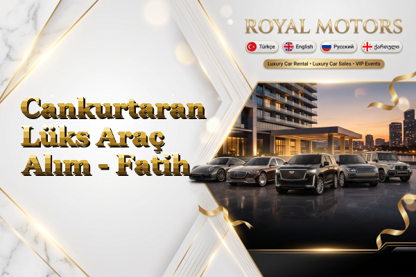 Cankurtaran Lüks Araç Alım - Fatih