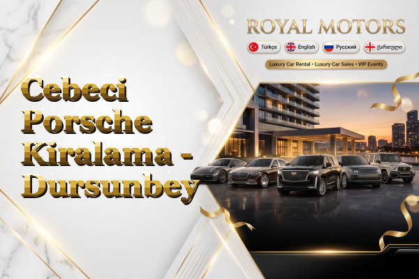 Cebeci Porsche Kiralama - Dursunbey