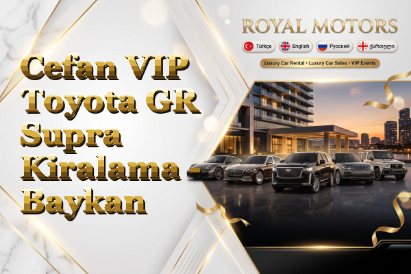 Cefan VIP Toyota GR Supra Kiralama - Baykan