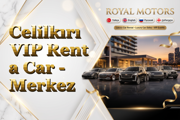 Celilkırı VIP Rent a Car - Merkez