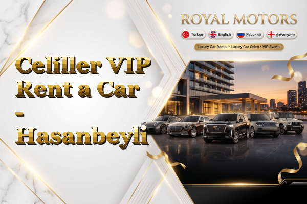 Celiller VIP Rent a Car - Hasanbeyli