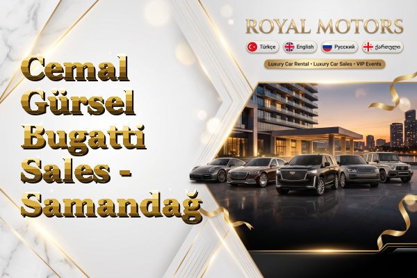 Cemal Gürsel Bugatti Sales - Samandağ
