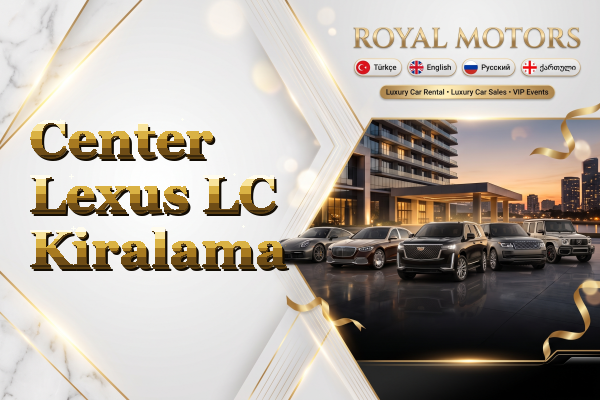 Center Lexus LC Kiralama
