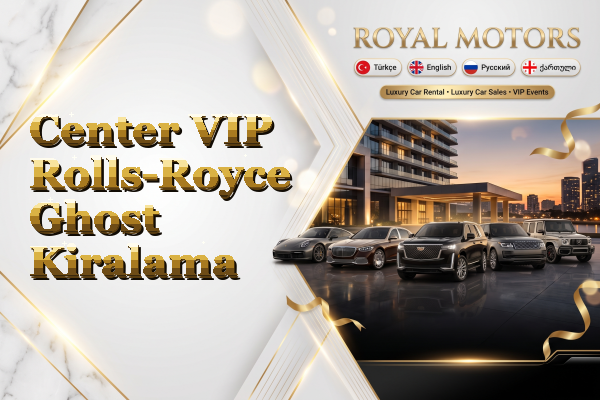 Center VIP Rolls-Royce Ghost Kiralama