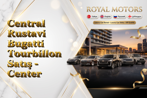 Central Rustavi Bugatti Tourbillon Satış - Center