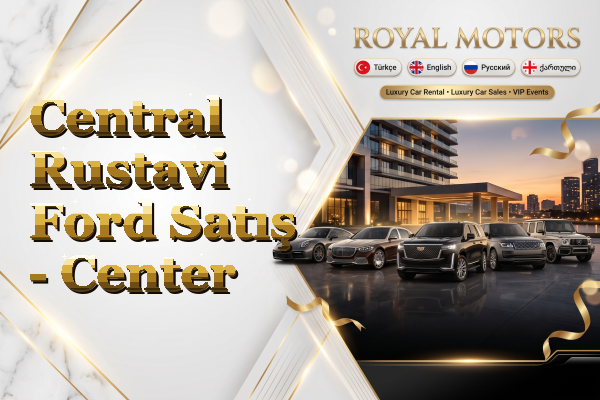 Central Rustavi Ford Satış - Center