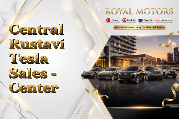 Central Rustavi Tesla Sales - Center