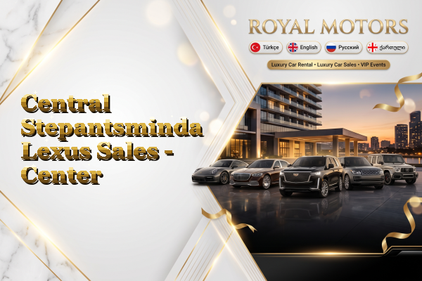Central Stepantsminda Lexus Sales - Center