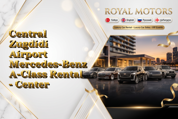 Central Zugdidi Airport Mercedes-Benz A-Class Rental - Center